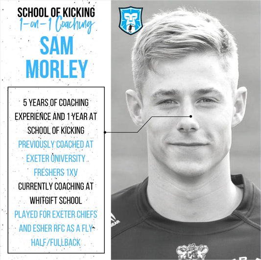 Sam Morley - Kicking Coaching - London